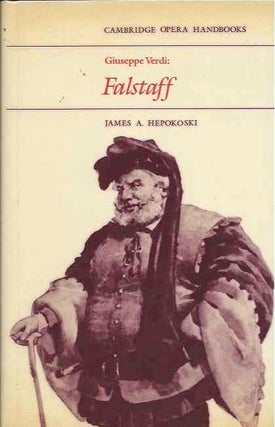 Item #38430 Giuseppe Verdi: Falstaff. James A. Hepokoski