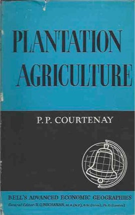 Item #38623 Plantation Agriculture. P. P. Courtenay