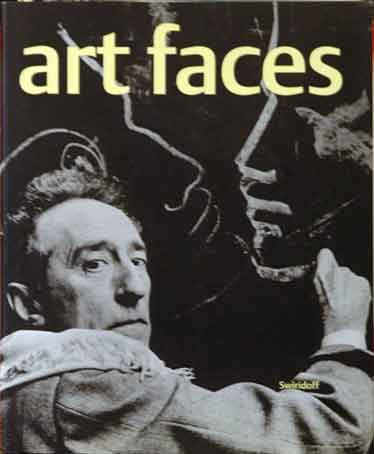 Item #38705 Art Faces__Portraits of Artists in the Photo-Collection of Francois and Jacqueline Meyer. Francois Meter.