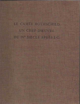 Item #38912 L Ceamee Rothschild__Un Chef-D'Oeuvre du IVe Siecle apres J.-C. Etienne Coche de la...