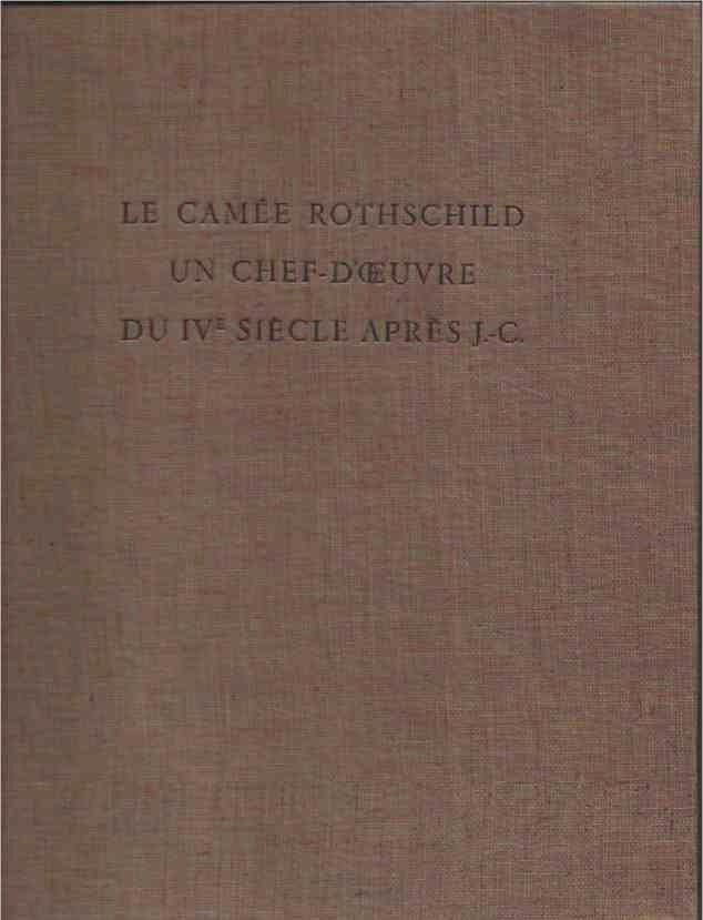 Item #38912 L Ceamee Rothschild__Un Chef-D'Oeuvre du IVe Siecle apres J.-C. Etienne Coche de la Ferte.
