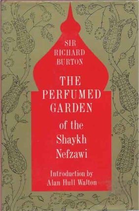 Item #39199 The Perfumed Garden of the Shaykh Nefzawi. Sir Richard Burton