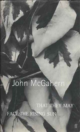 Item #39403 That They May Face the Rising Sun. John McGahern