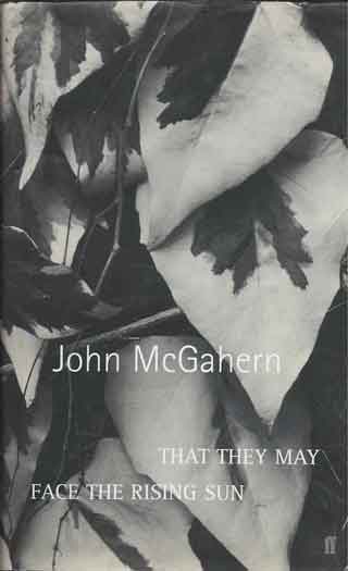 Item #39403 That They May Face the Rising Sun. John McGahern.