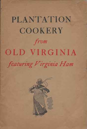 Item #39572 Plantation Cookery from Old Virginia featuring Virginia Ham. Jordan.