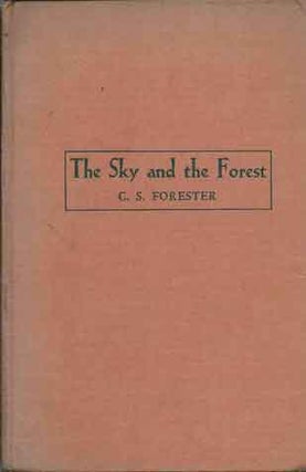 Item #39584 The Sky and the Forest. C. S. Forester