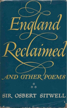 Item #39880 England Reclaimed and other poems. Sir Osbert Sitwell