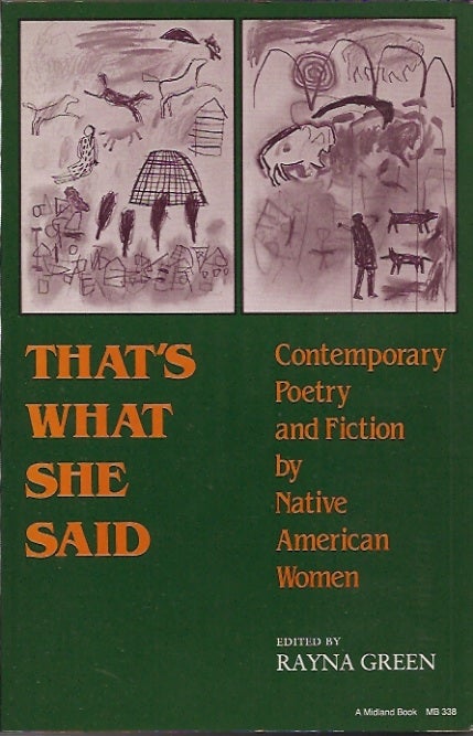 Item #39955 That's What She Said __Contemporary Poetry and Fiction by Native American Women. Rayna ed Green.