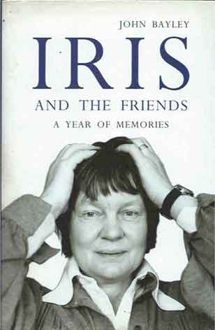 Item #40244 Iris and the Friends__A Year of Memories. John Bayley.