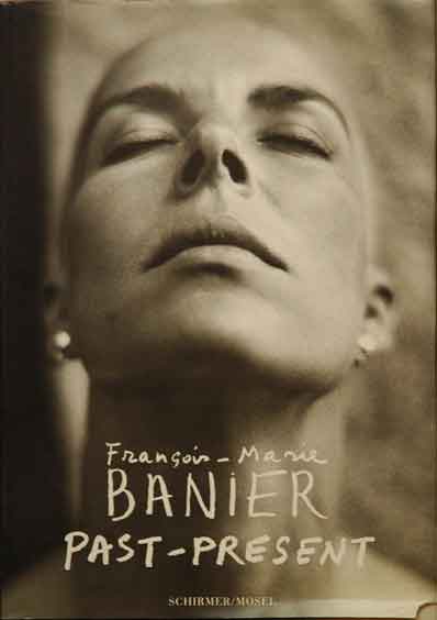 Item #40321 Past-Present. Francois-Marie Banier.