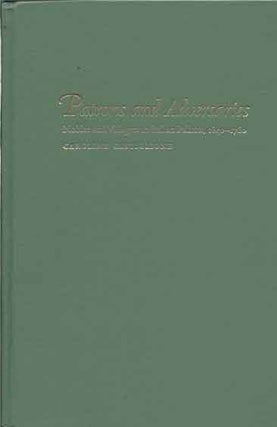 Item #40402 Patrons and Adversaries__Nobles and Villagers in Italian Politics, 1640-1760....