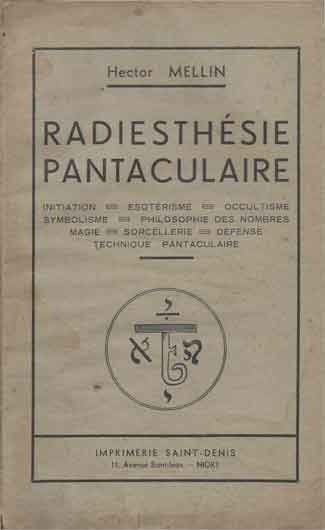 Item #40415 Radiesthesie Pantaculaire__Initiation-Esotersime-Occultisme-Symbolisme-Philosophie des Nombres Magie-Sorcellerie-Defense Technique Pantaculaire. Hector Mellin.