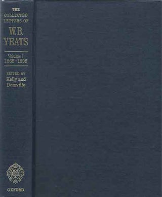 Item #40530 The Collected Letters of W.B. Yeats, Volume One: 1865-1895. W. B. Yeats