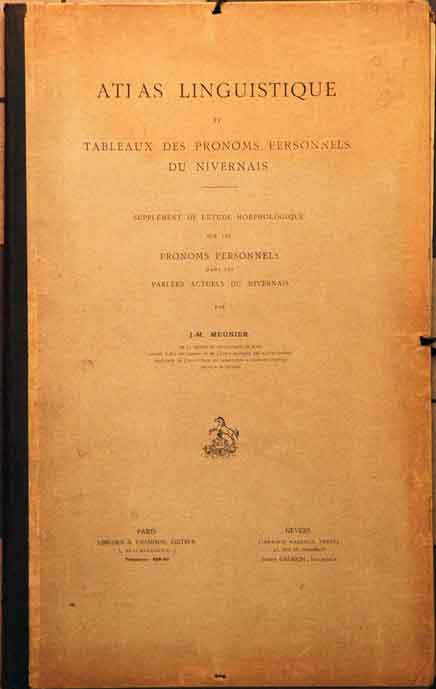 Item #40691 Atlas Linguistique et Tableaux des Pronoms Personnels du Nivernais. J. M. Meunier.