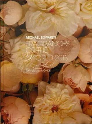 Item #40732 Fragrances of the World 2013. Michael Edwards
