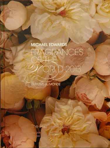 Item #40732 Fragrances of the World 2013. Michael Edwards.