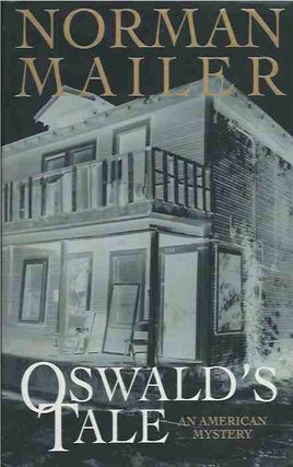 Item #40749 Oswald's Tale__An American Mystery. Norman Mailer