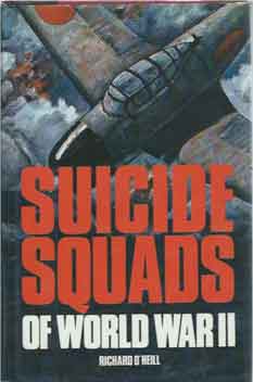 Item #41014 Suicide Squads of World War II. Richard O'Neill
