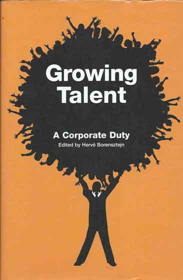 Item #41126 Growing Talent__A Corporate Duty. Herve Borensztejn.
