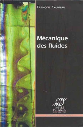 Item #41262 Mecanique des fluides. Francois Cauneau