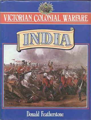 Item #41536 Victorian Colonial Warfare__India. Donald Featherstone