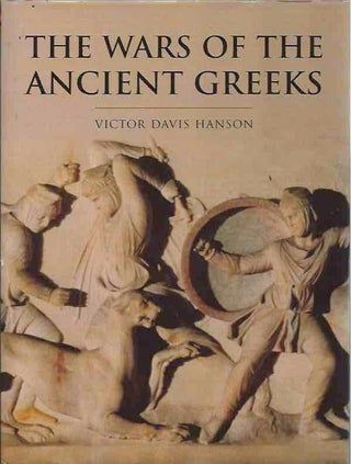 Item #41542 The Wars of the Ancient Greeks. Victor Davis Hanson