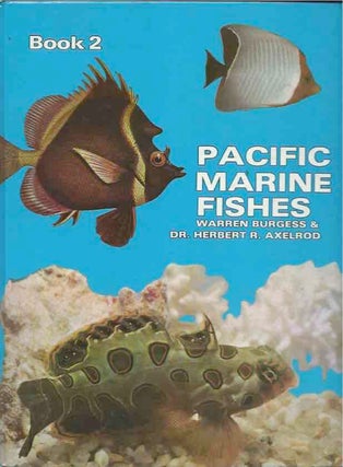Item #41544 Pacific Marine Fishes__Book 2. Warren Burgess, Herbert R. Axelrod