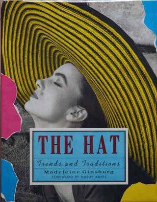 Item #41624 The Hat__Trends and Traditions. Madeleine Ginsburg