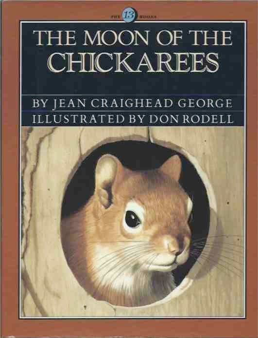 Item #41988 The Moon of the Chickerees. Jean Craighead George.