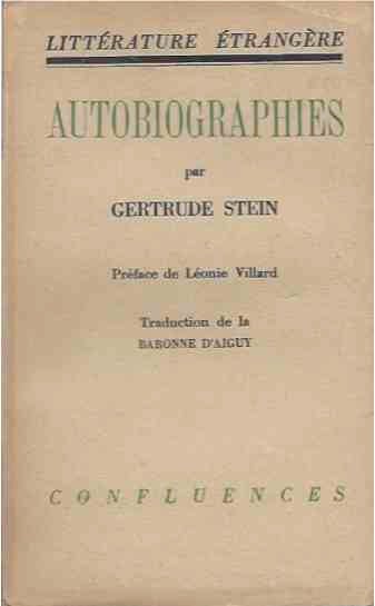 Item #42321 Autobiographies__Preface de Leonie Villard, Traduction de la Baronne D'Aiguy; Preface de Leonie Villard, Traduction de la Baronne D'Aiguy. Gertrude Stein.