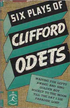 Item #42328 Six Plays of Clifford Odets. Clifford Odets