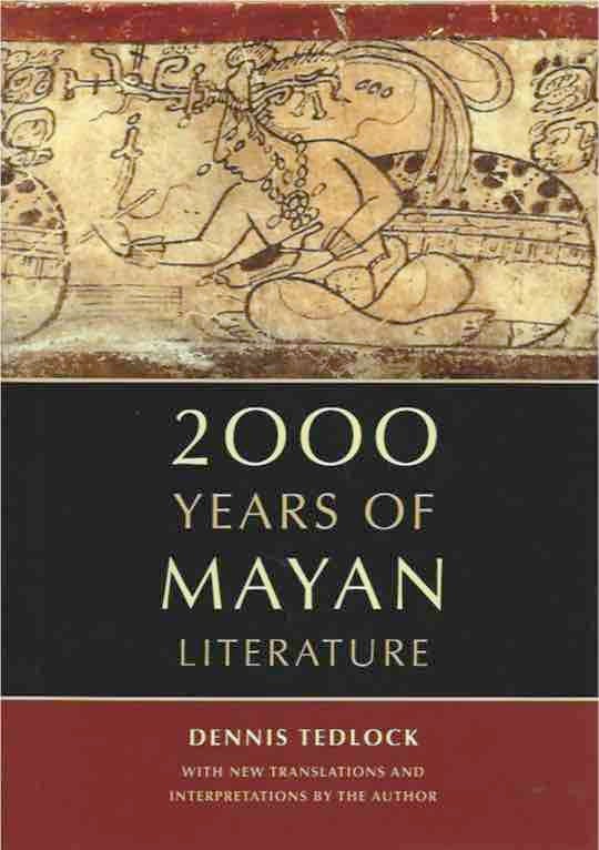 Item #42371 2000 Years of Mayan Literature. Dennis Tedlock.