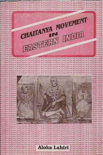 Item #42679 Caitanya Movement in Eastern India. Aloka Lahiri.