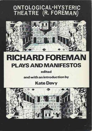 Item #42815 Richard Foreman__Plays and Manifestos. Richard Foreman, Kate Davy, edit