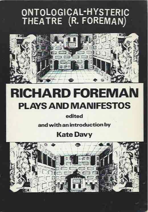 Item #42815 Richard Foreman__Plays and Manifestos. Richard Foreman, Kate Davy, edit.