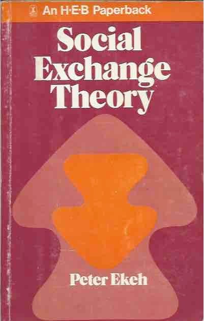 Item #42888 Social Exchange Theory. Peter Ekeh.