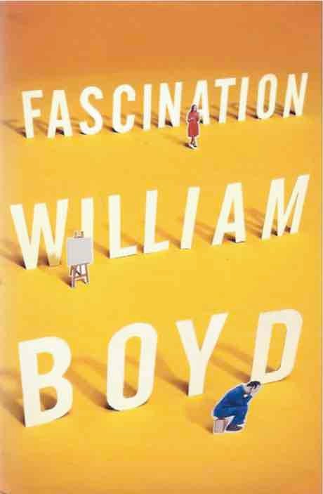 Item #42922 Fascination. William Boyd.