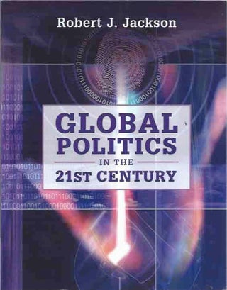 Item #43065 Global Politics in the 21st Century. Robert J. Jackson