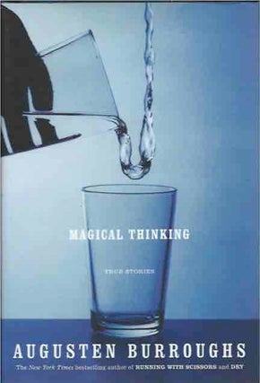 Item #43123 Magical Thinking__ True Stories. Augusten Burroughs