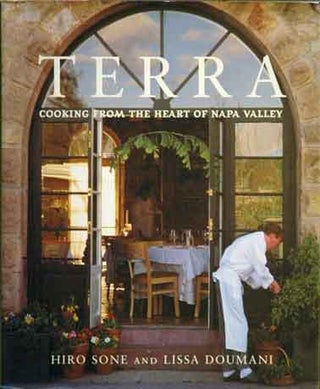 Item #43447 Terra__Cooking from the Heart of Napa Valley. Hiro Sone, Lissa Doumani