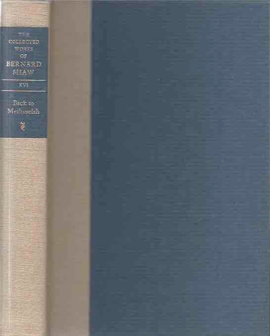 Item #43613 The Collected Works of Bernard Shaw__ Volume XVI __ Back to Methuselah. Bernard Shaw.