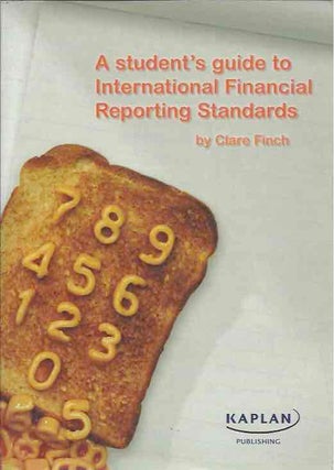 Item #43644 A student's guide to International Financial Reporting Standards. Clare Finch