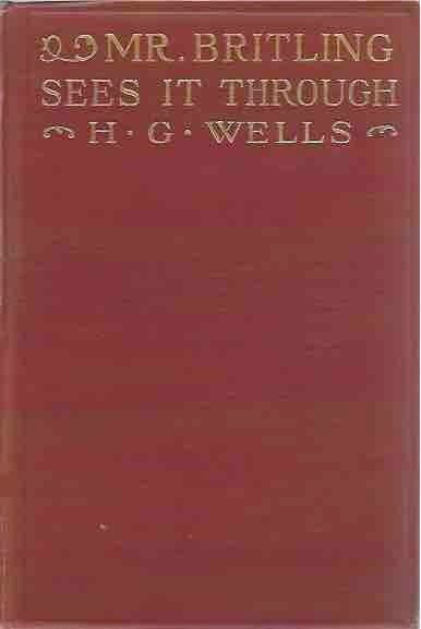 Item #43776 Mr. Britling Sees It Through. H. G. Wells.