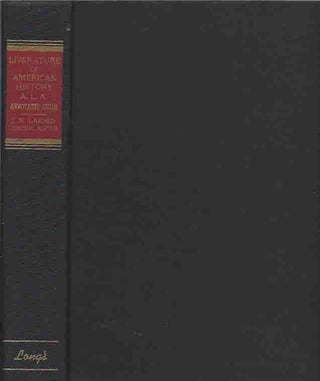 Item #44065 The Literature of American History__A Bibliographical Guide with Supplement. J. N....