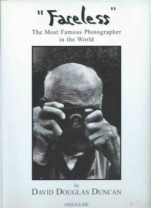 Item #44135 Faceless__ The Mos Famous Photographer in the World. David Douglas Duncan