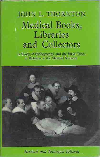 Item #44183 Medical Books, Libraries and Collectors. John L. Thornton.