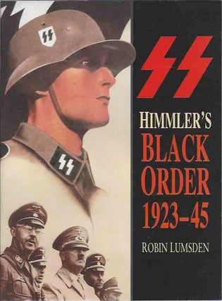 Item #44351 SS Himmler's Black Order 1923-45. Robin Lumsden