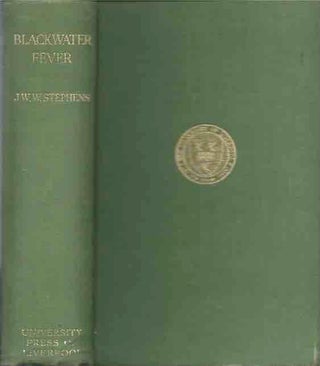 Item #44370 Blackwater Fever. J. W. W. Stephens