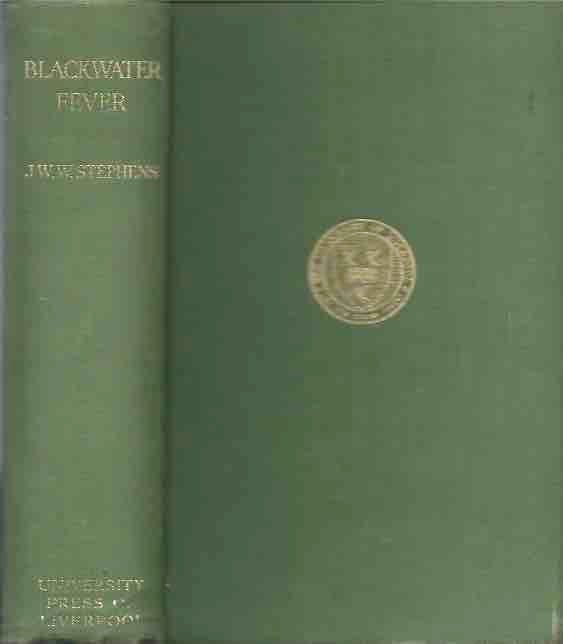 Item #44370 Blackwater Fever. J. W. W. Stephens.