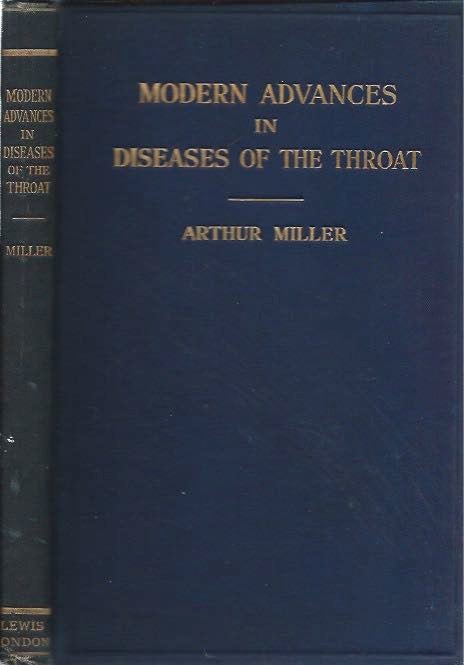 Item #44590 Modern Advances in Diseases of the Throat. Arthur Miller.